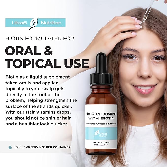 Ultra6 Nutrition Liquid Biotin with Hair Vitamins - Vitamin C, E, B6 & Organic Coconut Oil - Liquid Biotin for Hair, Skin, Nails and Immunity Support