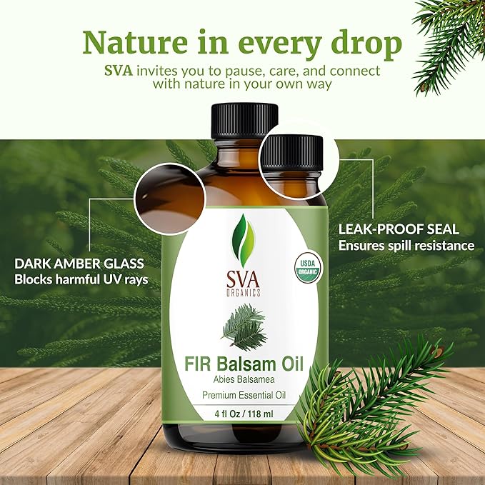 SVA Fir Balsam Essential Oil Organic – 4 Fl Oz – 100% Natural Organic Fir Oil - for Diffuser, Hair Care, Face, Skin Care, Aromatherapy, Scalp and Body Massage, Soap and Candle Making – with Dropper