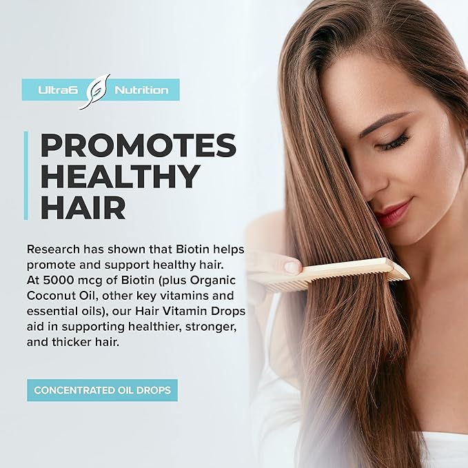 Ultra6 Nutrition Liquid Biotin with Hair Vitamins - Vitamin C, E, B6 & Organic Coconut Oil - Liquid Biotin for Hair, Skin, Nails and Immunity Support